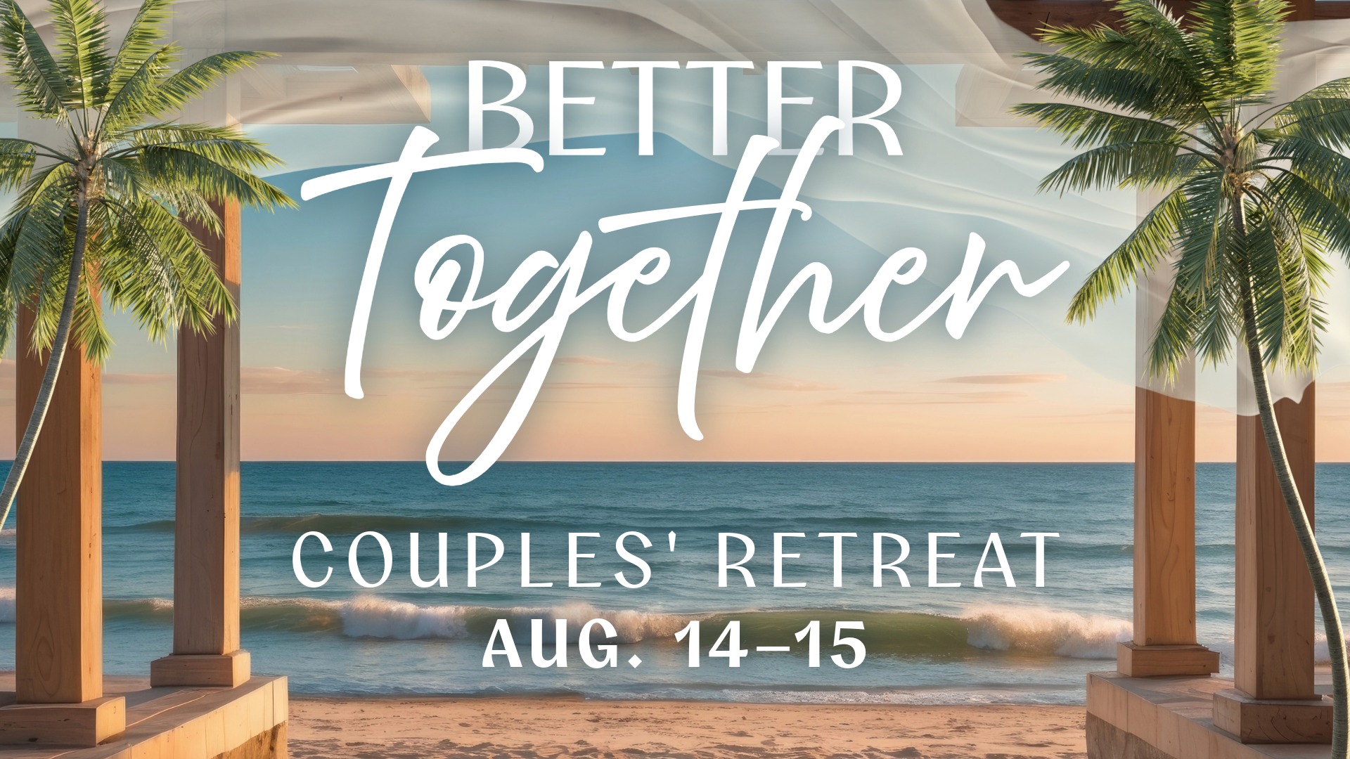 Better Together Couples Retreat